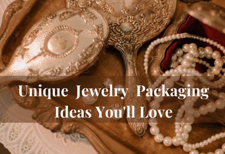 Unique Jewelry Packaging Ideas for Gift Women Daily Magazine
